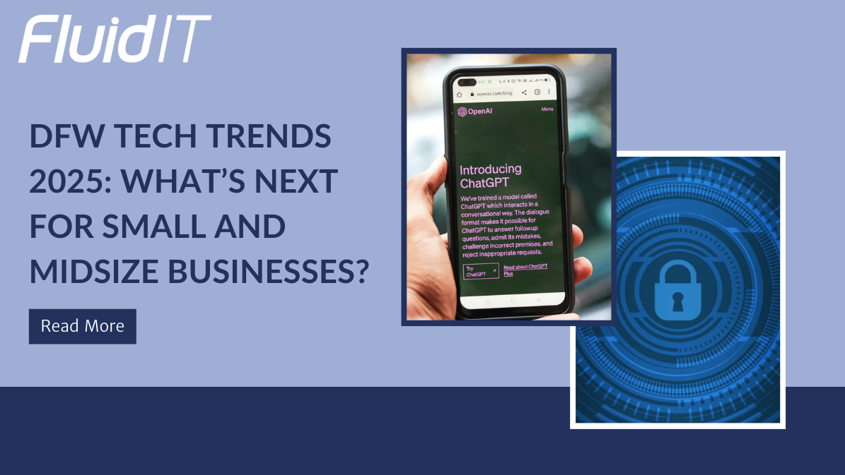 DFW Tech Trends 2025: What’s Next for Small and Midsize Businesses?