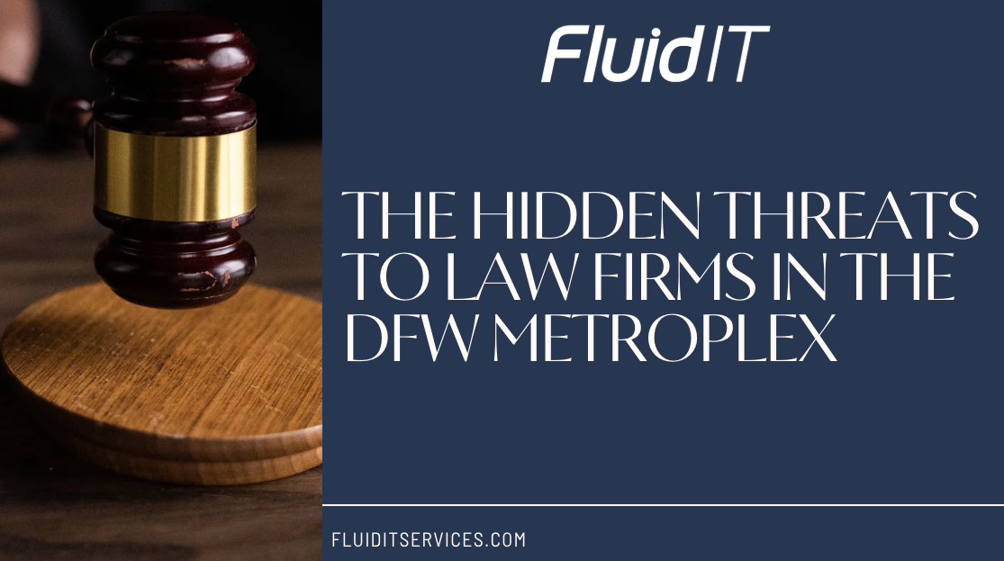 The Hidden Threats to Law Firms in the DFW
