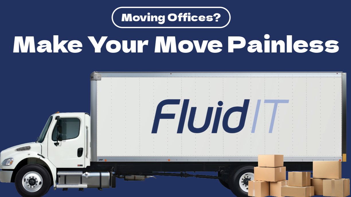 Moving Offices? Working with Fluid IT Can Make Your Office Painless