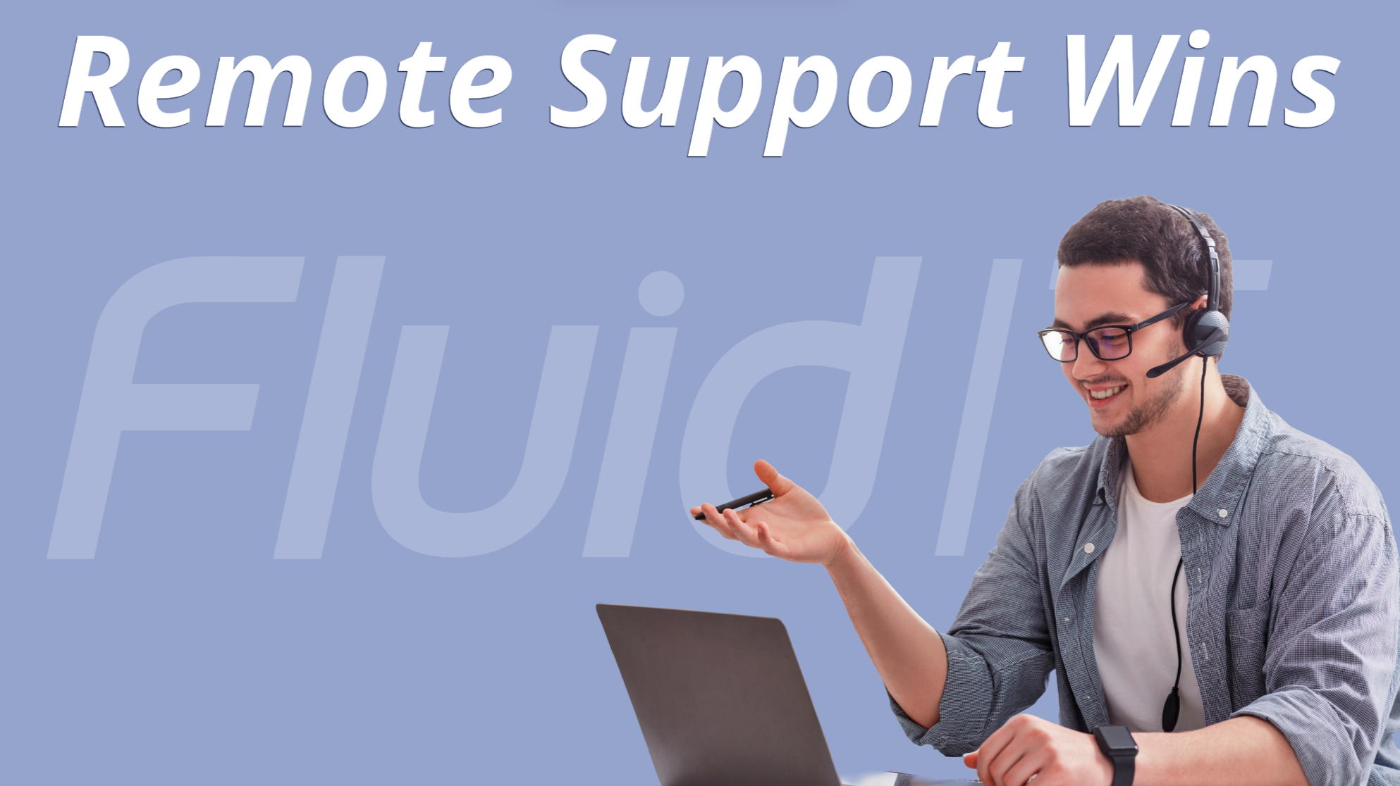 Moving to a Modern Remote Environment: Why Remote Support Wins