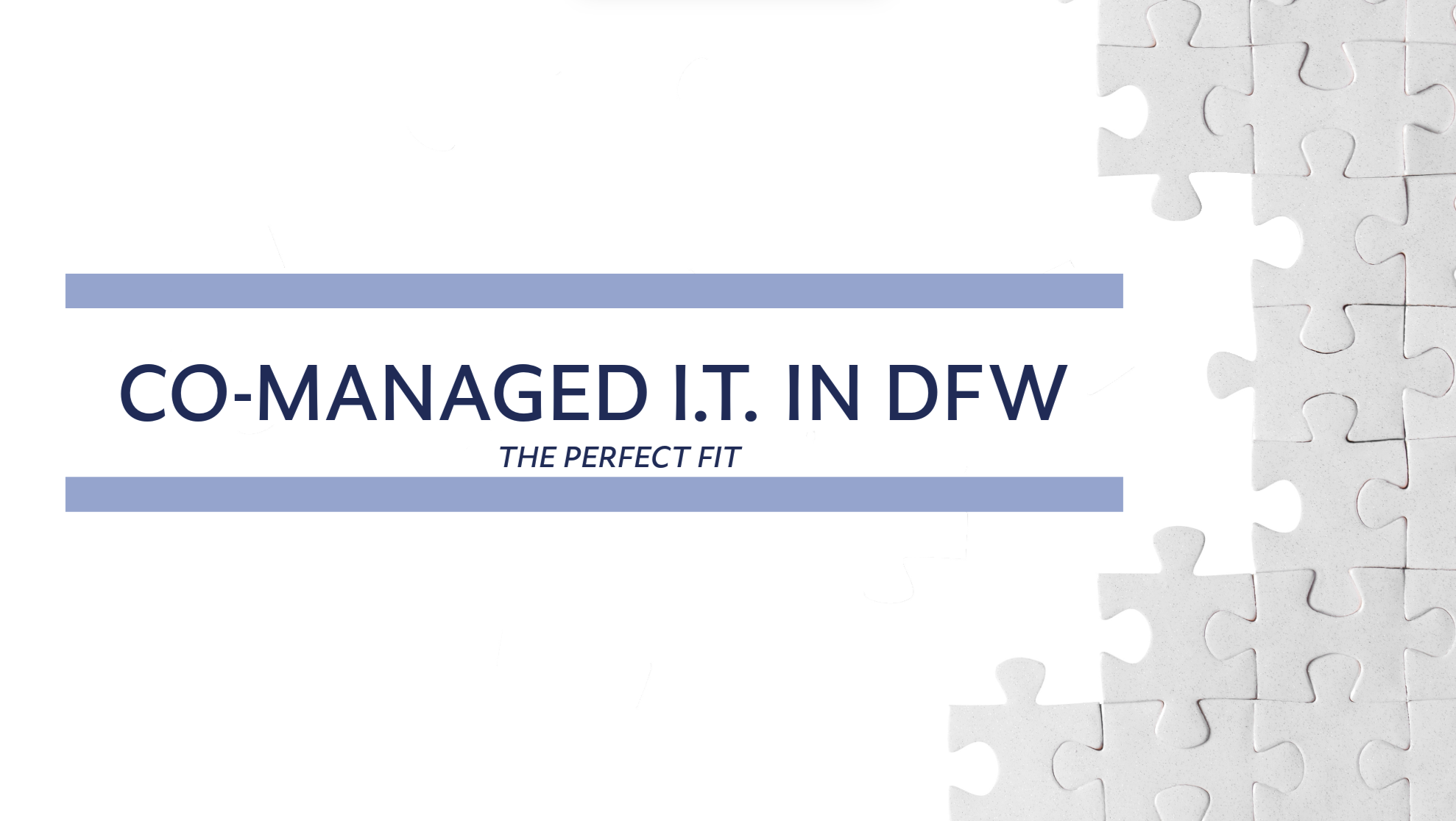 How Co-Managed IT Is Empowering Internal Teams in Dallas and Fort Worth