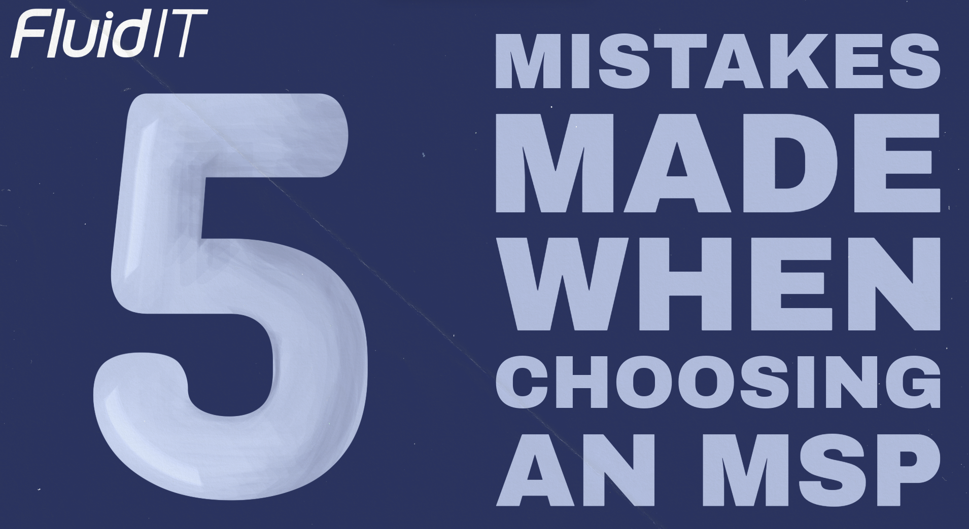 5 Mistakes DFW Businesses Make When Choosing an MSP and How to Avoid Them
