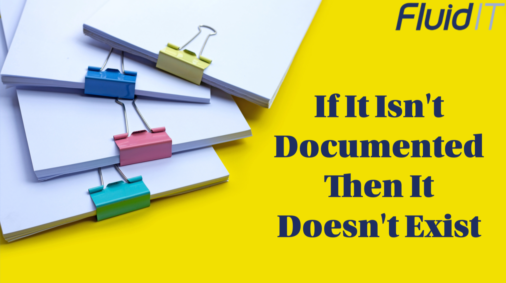 If It Isn't Documented, It Doesn't Exist