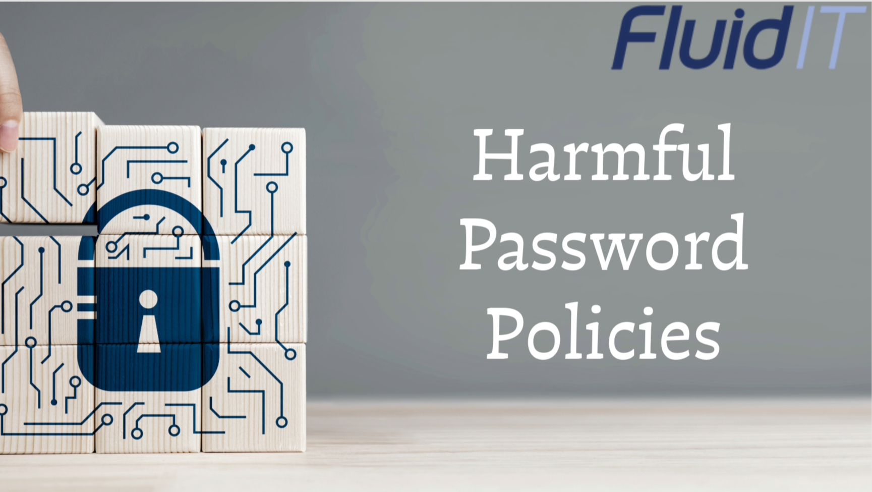 Your Password Policy Is Probably Doing More Harm Than Good