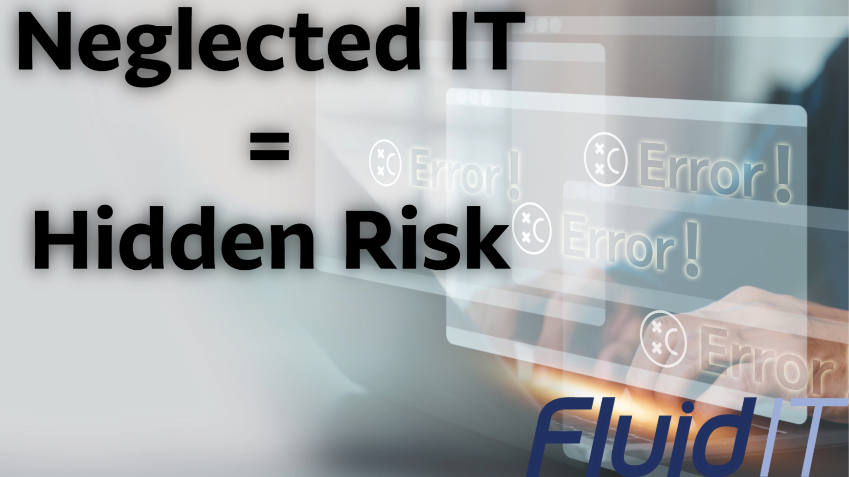 The Risk of “Set It and Forget It” IT Environments
