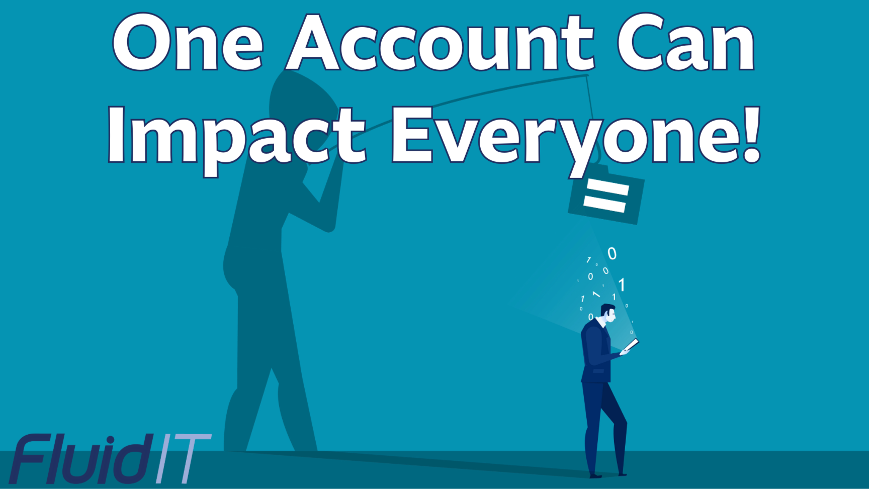 How One Compromised Account Can Impact Your Entire Business